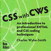 CSS with CWS: An introduction to professional XHTML and CSS coding techniques