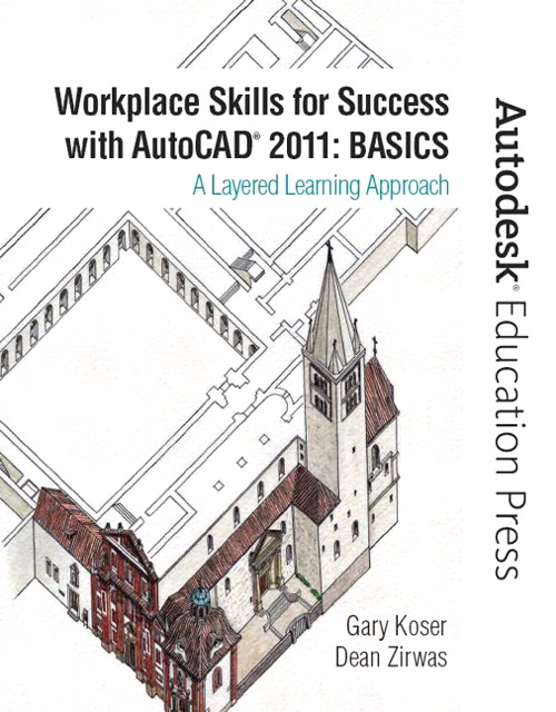 Workplace Skills for Success with AutoCAD 2011: Basics