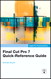 Apple Pro Training Series: Final Cut Pro 7 Quick-Reference Guide