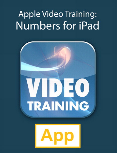 Video Training for Numbers for iPad, Universal iOS App, All Episodes