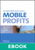 PayPal Official Insider Guide to Mobile Profits, The: Make money anytime, anywhere