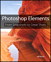 Photoshop Elements: From Snapshots to Great Shots