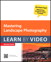 Mastering Landscape Photography: Learn by Video