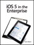 iOS 5 in the Enterprise