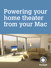 Powering your home theater from your Mac