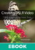 Creating DSLR Video: From Snapshots to Great Shots