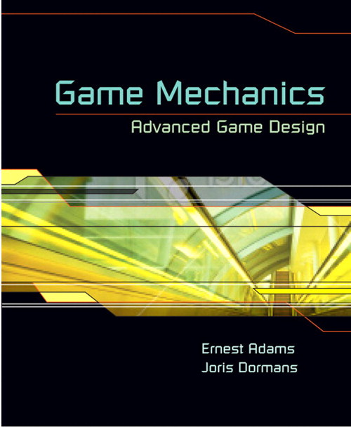 Game Mechanics: Advanced Game Design