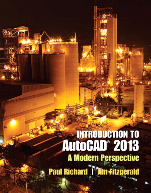 Introduction to AutoCAD 2013: A Modern Perspective