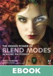 The Hidden Power of Photoshop Blend Modes