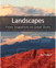 Landscape Photography: From Snapshots to Great Shots