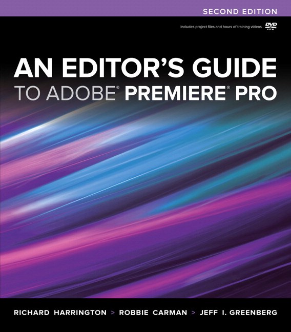 Editor's Guide to Adobe Premiere Pro, An, 2nd Edition