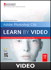 Adobe Photoshop CS6: Learn by Video: Core Training in Visual Communication