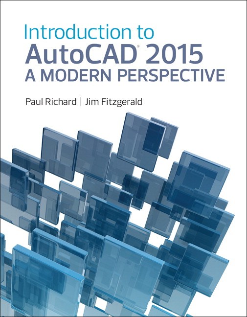Introduction to AutoCAD 2015 (2-downloads): A Modern Perspective