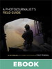 A Photojournalist's Field Guide