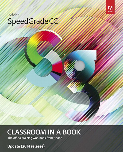 Adobe Speedgrade CC Classroom in a Book- update