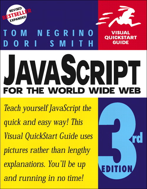 JavaScript for the World Wide Web: Visual QuickStart Guide, 3rd Edition