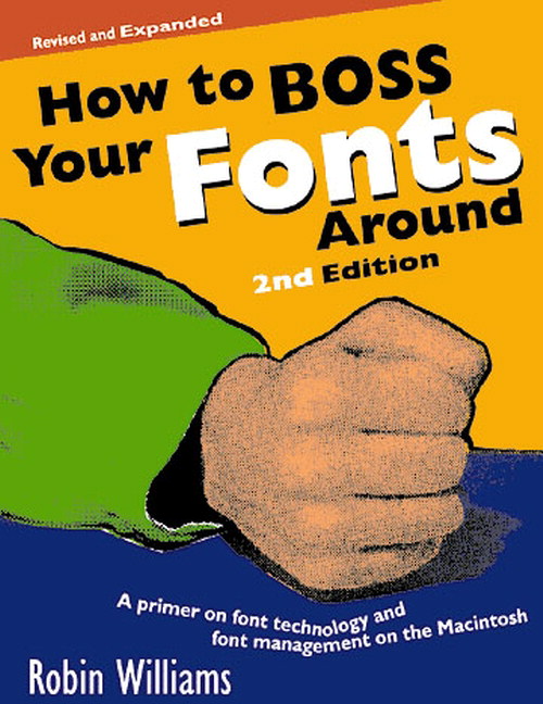 How to Boss Your Fonts Around, 2nd Edition