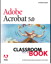 Adobe® Acrobat® 5.0 Classroom in a Book