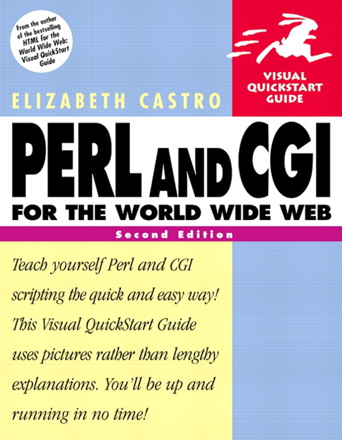 Perl and CGI for the World Wide Web: Visual QuickStart Guide, 2nd Edition