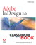 Adobe® InDesign® 2.0 Classroom in a Book