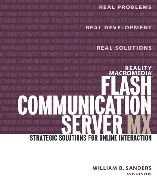 Reality Macromedia Flash Communication Server MX: Strategic Solutions for Online Interaction