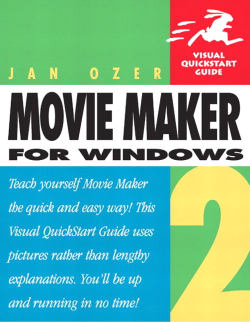 Microsoft Windows Movie Maker 2: Visual QuickStart Guide