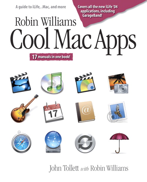 Robin Williams Cool Mac Apps: A guide to iLife, Mac.com, and more