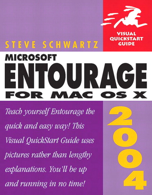 Microsoft Entourage 2004 for Mac OS X: Visual QuickStart Guide