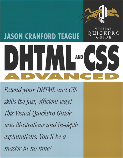 DHTML and CSS Advanced: Visual QuickPro Guide