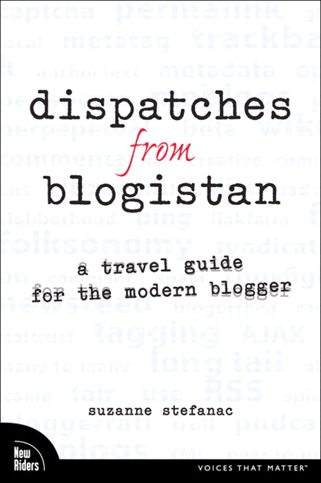 Dispatches from Blogistan: A travel guide for the modern blogger