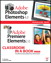 Adobe Photoshop Elements 4.0 and Premiere Elements 2.0 Classroom in a Book Collection
