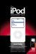 iPod Book, The: Doing Cool Stuff with the iPod and the iTunes Music Store, 2nd Edition