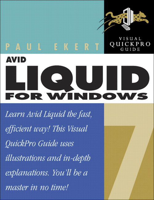 Avid Liquid 7 for Windows: Visual QuickPro Guide