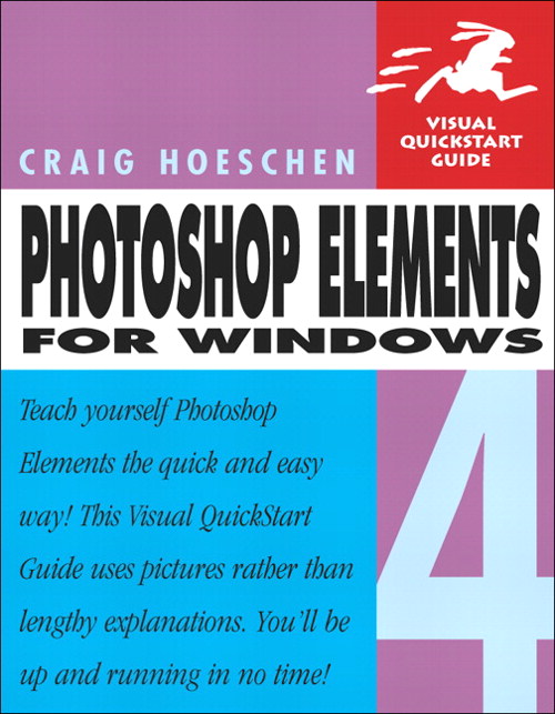 Photoshop Elements 4 for Windows: Visual QuickStart Guide