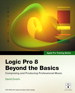 Apple Pro Training Series: Logic Pro 8: Beyond the Basics