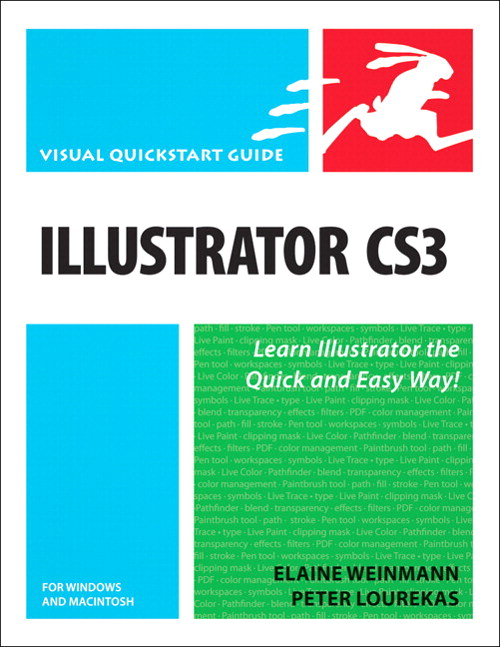 Illustrator CS3 for Windows and Macintosh: Visual QuickStart Guide