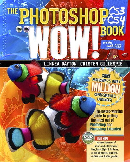 Photoshop CS3/CS4 Wow! Book, The, 8th Edition