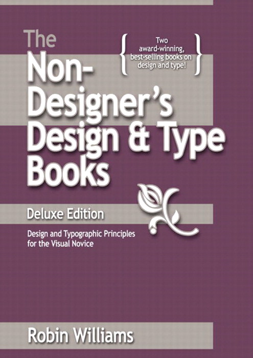 Non-Designer's Design and Type Books, Deluxe Edition, The