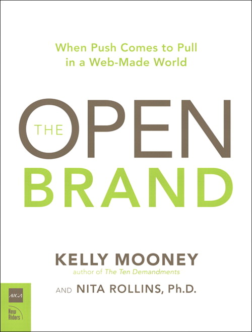 Open Brand: When Push Comes to Pull in a Web-Made World, The