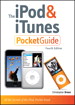 The iPod and iTunes Pocket Guide, Fourth Edition