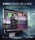 Video Made on a Mac: Production and Postproduction Using Apple Final Cut Studio and Adobe Creative Suite