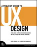 A Project Guide to UX Design: For User Experience Designers In the Field or In the Making