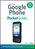 Google Phone Pocket Guide, The