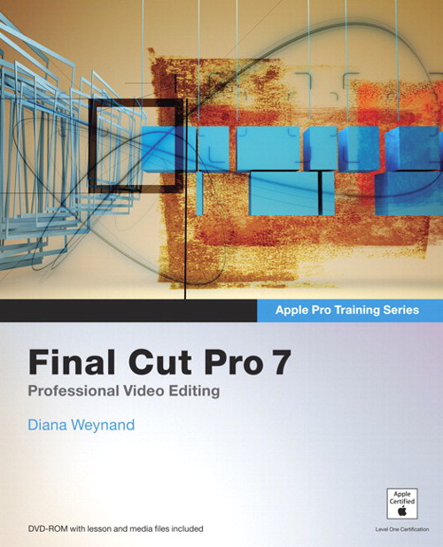 Apple Pro Training Series: Final Cut Pro 7