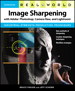 Real World Image Sharpening with Adobe Photoshop, Camera Raw, and Lightroom, 2nd Ed.