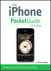 iPhone Pocket Guide, The, 4th Edition