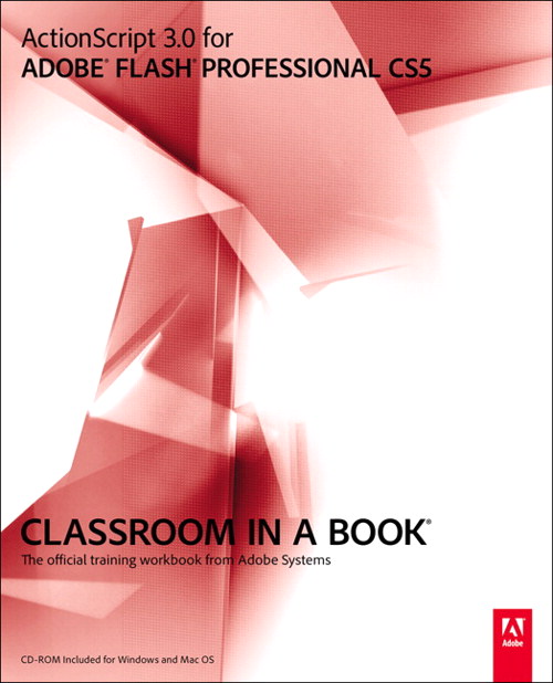 ActionScript 3.0 for Adobe Flash Professional CS5 Classroom in a Book