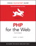 PHP for the Web: Visual QuickStart Guide