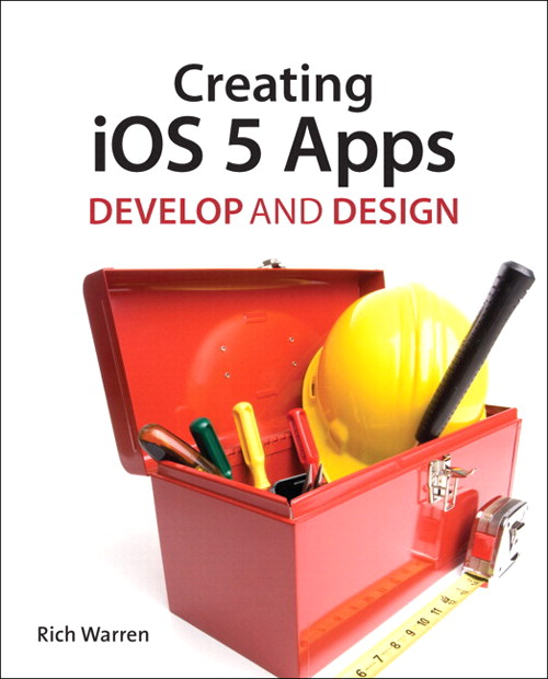Creating iOS 5 Apps: Develop and Design