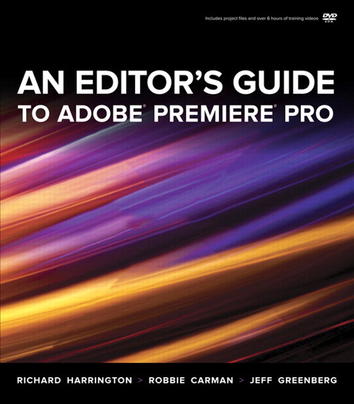 Editor's Guide to Adobe Premiere Pro, An